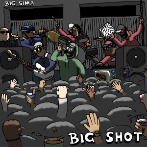 收聽Big Sima的Big Shot (Explicit)歌詞歌曲