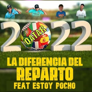 La Diferencia Del Reparto的专辑Quatar 2022