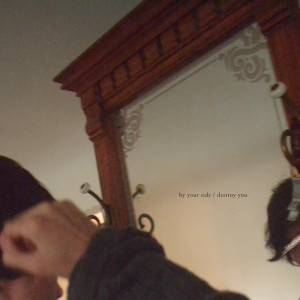 Album By Your Side / Destroy You from flatsound