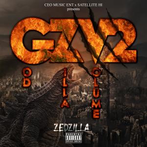 Zed Zilla的專輯G.O.D ZILLA VOLUME 2 (Explicit)