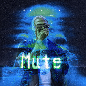 Masicka的專輯Mute