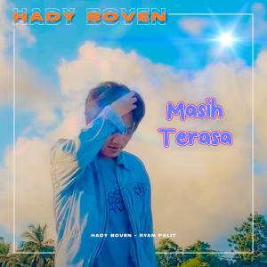 Listen to Masih Terasa song with lyrics from Hady Boven