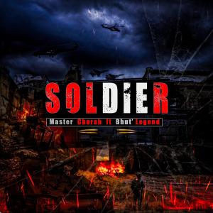 收聽Master Churah的Soldier (feat. Bhut'Legend) (Explicit)歌詞歌曲