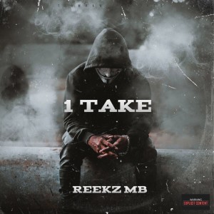 Reekz MB的專輯1 Take (Explicit)