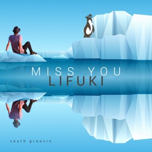 Lifuki的專輯Miss You