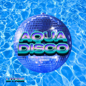 收聽Litige的AQUA DISCO (Explicit)歌詞歌曲