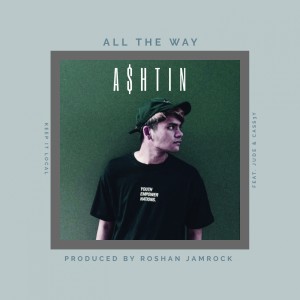 Listen to All The Way song with lyrics from Ashtin
