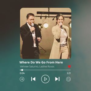 Album Where Do We Go from Here? from Vehnee Saturno