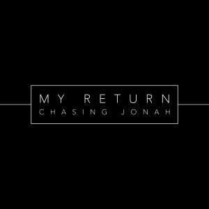 Album My Return oleh Chasing Jonah