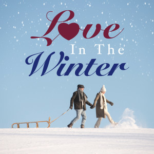 Love In The Winter (Explicit)