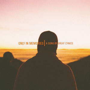 Album Only in Memories oleh Great Cynics