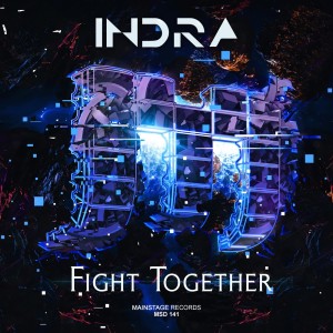 收聽Indra的Fight Together (Original Mix)歌詞歌曲