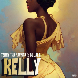 อัลบัม KELLY (Explicit) ศิลปิน Terry Tha Rapman