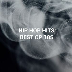 Various Artists的專輯Hip Hop Hits: Best Of 10s (Explicit)