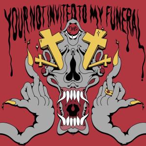 T.W.O.的專輯You're Not Invited To My Funeral (Explicit)