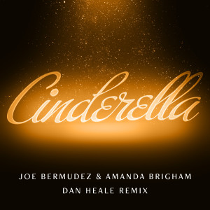 Dan Heale的專輯Cinderella (Dan Heale Remix)