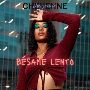 อัลบัม Bésame Lento ศิลปิน Cheyenne