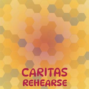 Caritas Rehearse dari Various