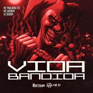 Album Vida Bandida (Explicit) from MC Pablinho ITR