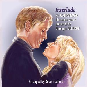 Album Georges Delerue: Interlude & Rapture from Robert Lafond