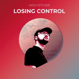 Album Losing Control (Radio Mix) oleh Nick Fetcher