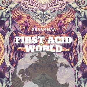 อัลบัม First Acid World ศิลปิน Draammaa