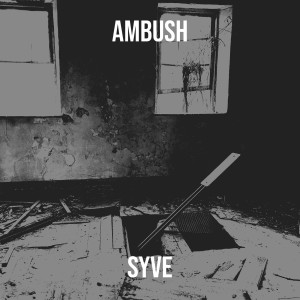 Listen to Ambush song with lyrics from syve