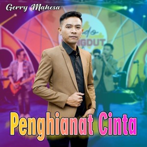 Dengarkan Penghianat Cinta lagu dari Gerry Mahesa dengan lirik