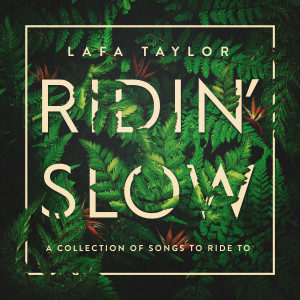 Album Ridin' Slow from Lafa Taylor