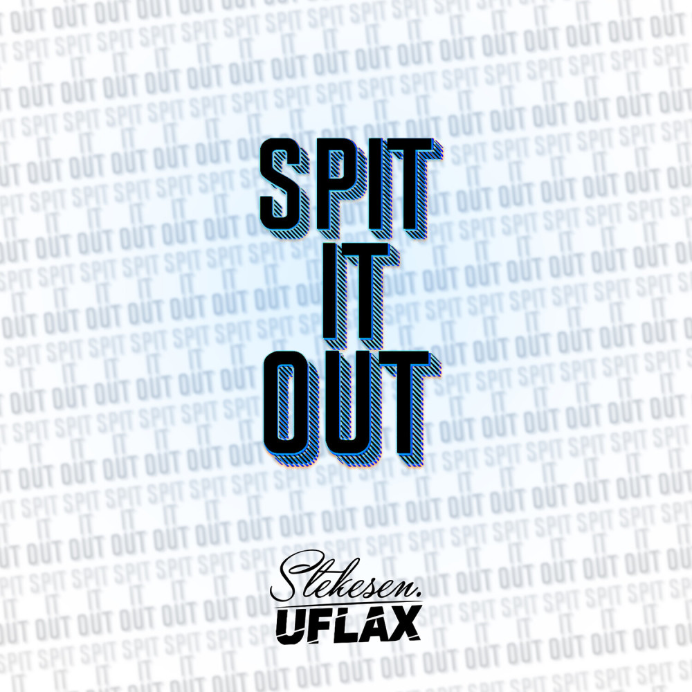 Spit It Out (Explicit)