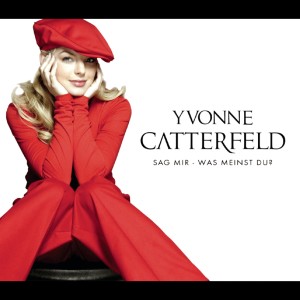 ดาวน์โหลดและฟังเพลง Sag mir - was meinst du? (Radio Version) พร้อมเนื้อเพลงจาก Yvonne Catterfeld