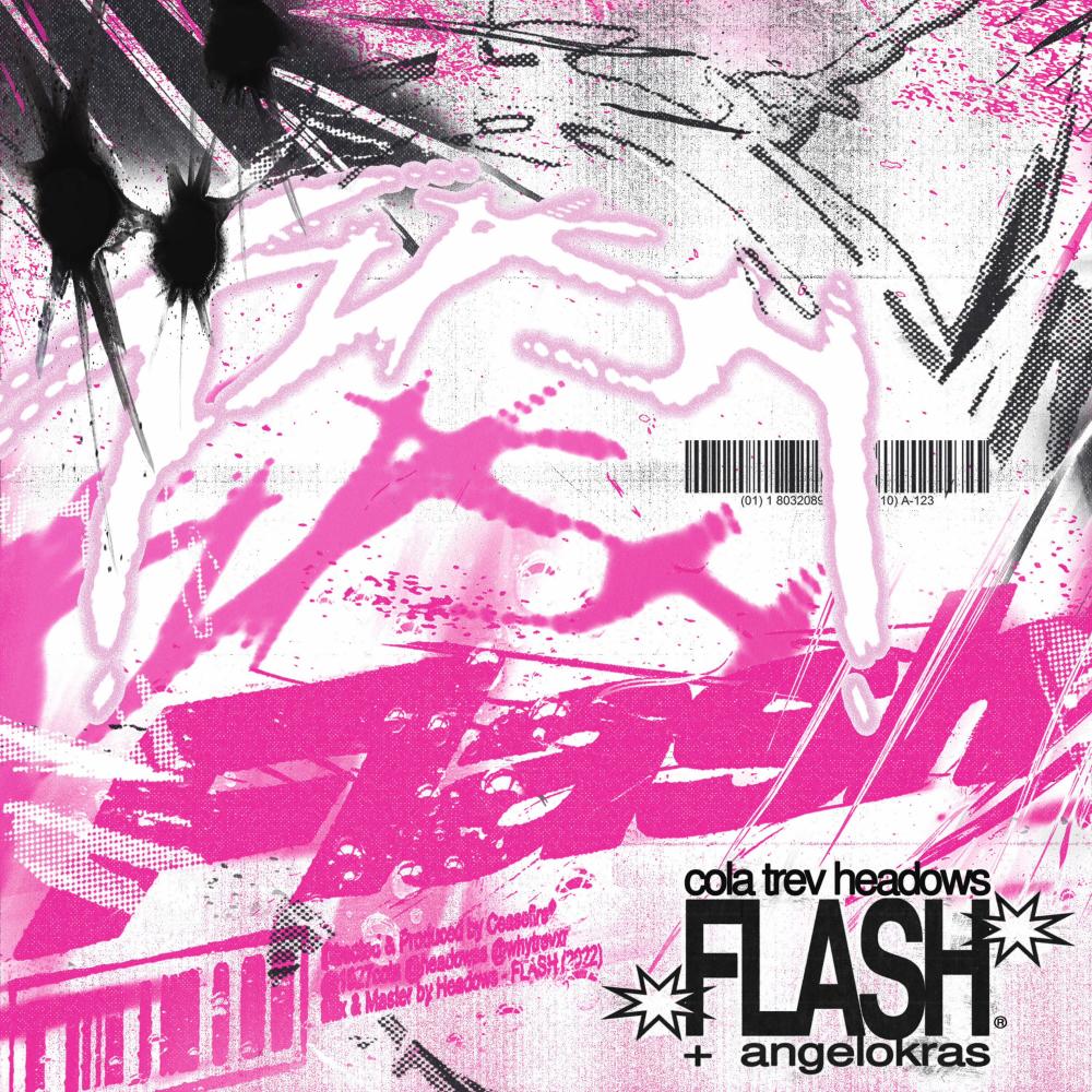 FLASH (feat. Angelo Kras, 19cola, WhyTrevxr & headows) (Explicit)