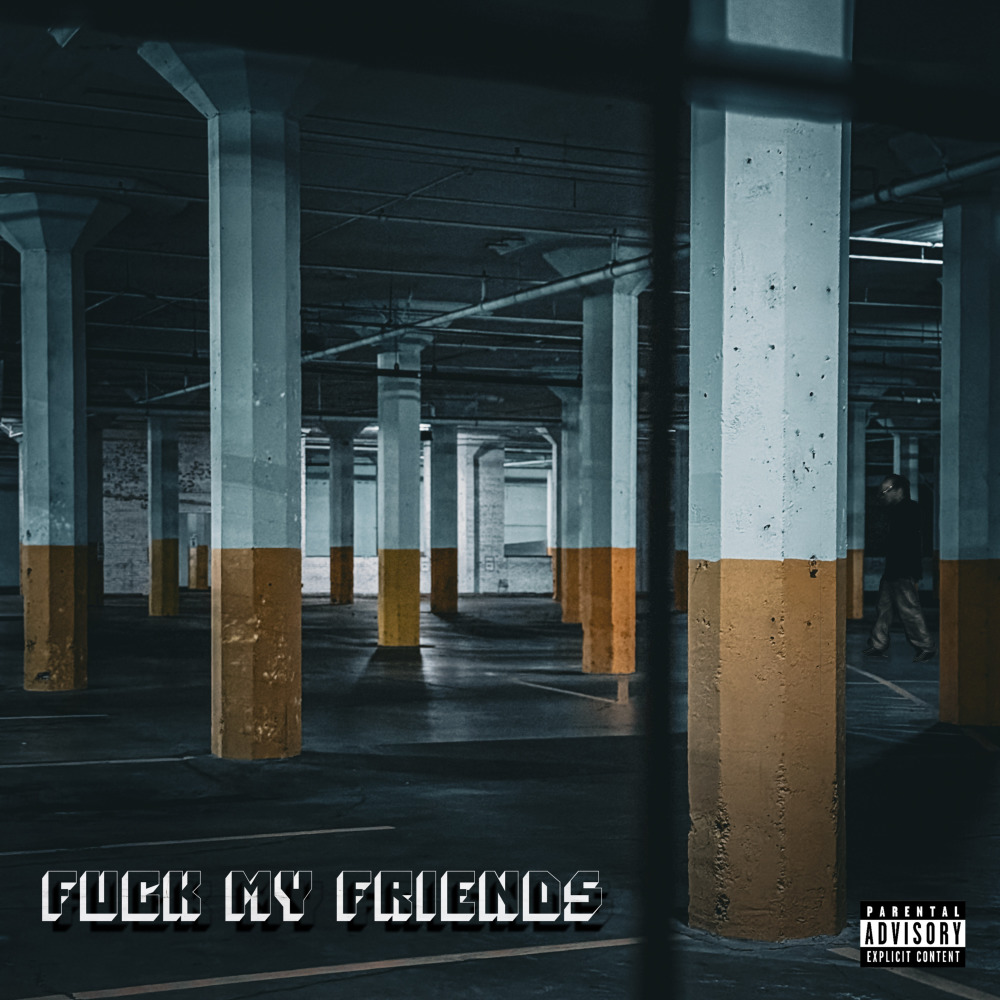 **** My Friends (Explicit)