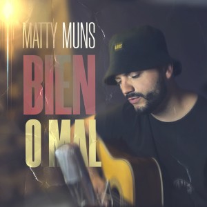 收聽Matty Muns的Bien o Mal歌詞歌曲