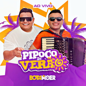 Album Pipoco de Verão (Ao Vivo) from BOTA PRÁ MOER