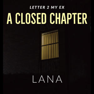 Album A Closed Chapter oleh Lana