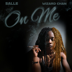 อัลบัม On Me (with Wizard Chan) ศิลปิน Salle