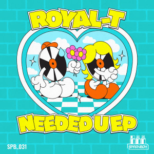 Royal-T的專輯Needed U