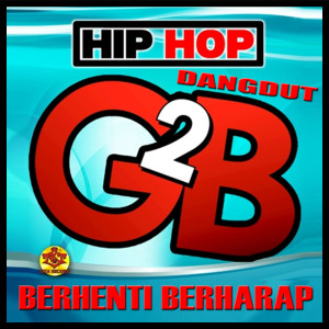 Album Hip-Hop Dangdut Berhenti Berharap oleh Bayu G2b