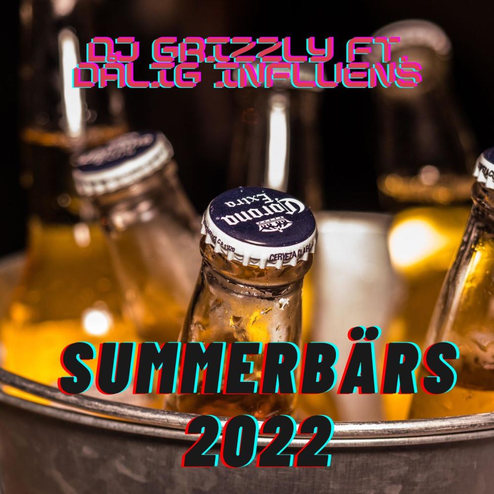 Summerbärs 2022 (feat. Dålig Influens) (Explicit)