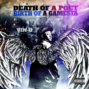 Vin-O的专辑Death of a Poet / Birth of a Gamesta (Explicit)