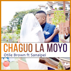 Dengarkan Chaguo La Moyo lagu dari Otile Brown dengan lirik