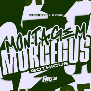 Album MONTAGEM MORCEGUS GOTHICUS (Explicit) from 