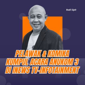Listen to Pelawak & Komika Kumpul Acara Anukom 3 Di Inews Tv-Infotainment song with lyrics from Rudi Sipit