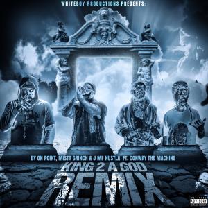 อัลบัม King to a god (yac mix) (feat. On point, Conway the machine & J mf hustla) [Explicit] ศิลปิน MISTA GRINCH