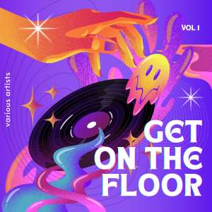 群星的專輯Get On The Floor, Vol. 1 (Explicit)