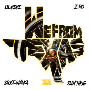 Lil' Keke的专辑We From Texas (Explicit)