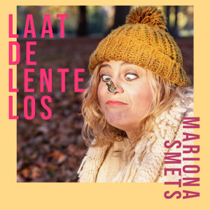 收听Mariona Smets的Laat de Lente Los歌词歌曲