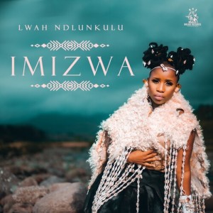 Lwah Ndlunkulu的专辑Imizwa