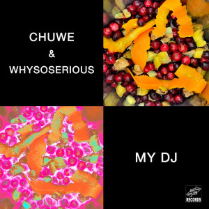 Listen to MY DJ song with lyrics from Chuwe